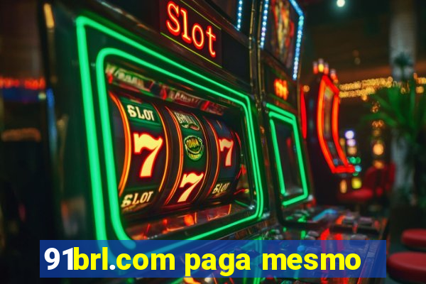 91brl.com paga mesmo